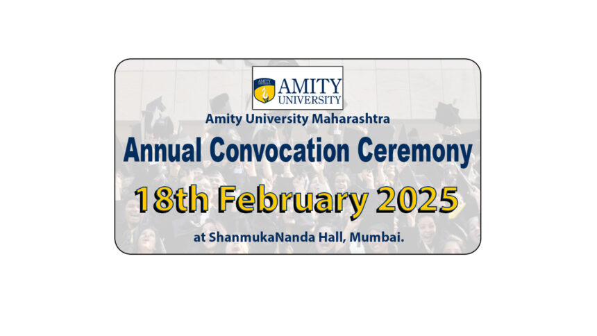 Amity University Maharashtra Annual Convocation Ceremony – 18th February 2025